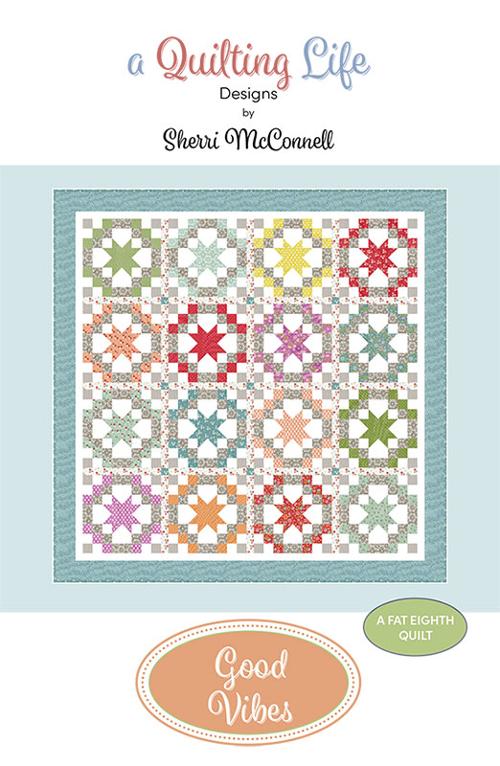 A Quilting Life GOOD VIBES Pattern