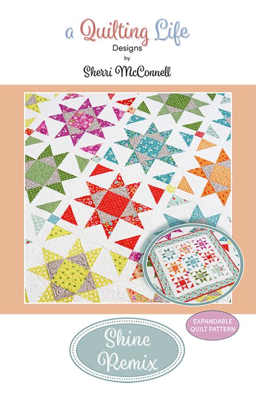 A Quilting Life SHINE REMIX Pattern