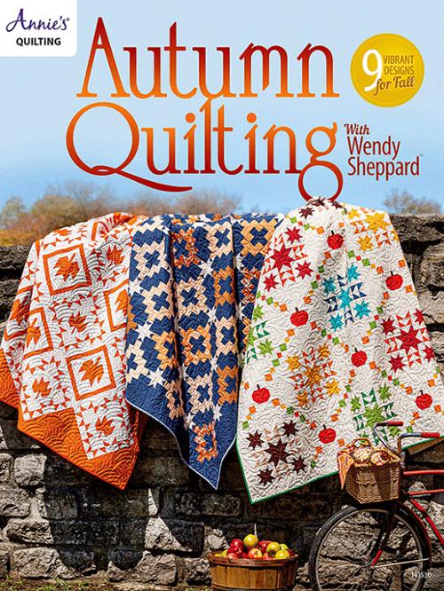 Annie's Attic Autumn Quilting with Wendy Sheppard Quilting Book AS-141530