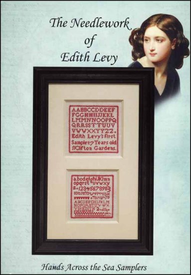 The Needlework of Edith Levy Cross Stitch Pattern by Hands Across the Sea Samplers