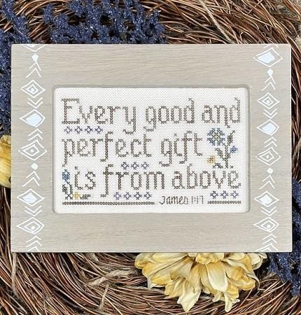 Every Good and Perfect Gift Cross Stitch Pattern by My Big Toe Designs
