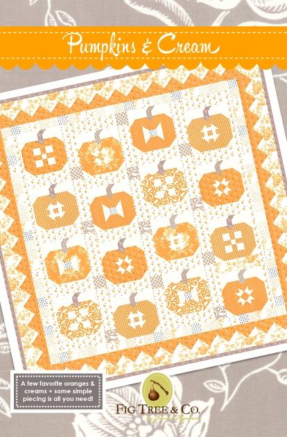PUMPKINS'S & CREAM Quilt Pattern by Fig Tree Quilts
