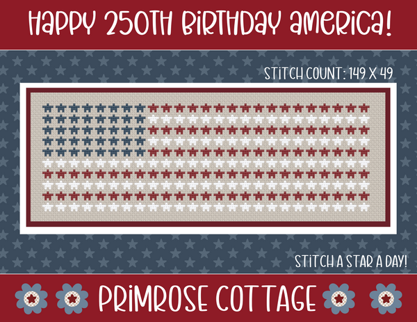 Happy 250th Birthday America! Cross Stitch by Lindsey Weight of Primrose Cottage - PDF Pattern