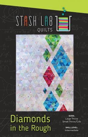 Diamonds in the Rough - Stash Lab Quilts - Pattern - TA104