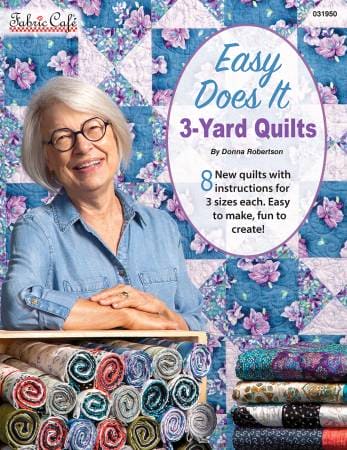Easy Does It - Quilt PATTERN book - by Donna Robertson of Fabric Cafe - 3 Yard Quilts - 8 different patterns - 031950
