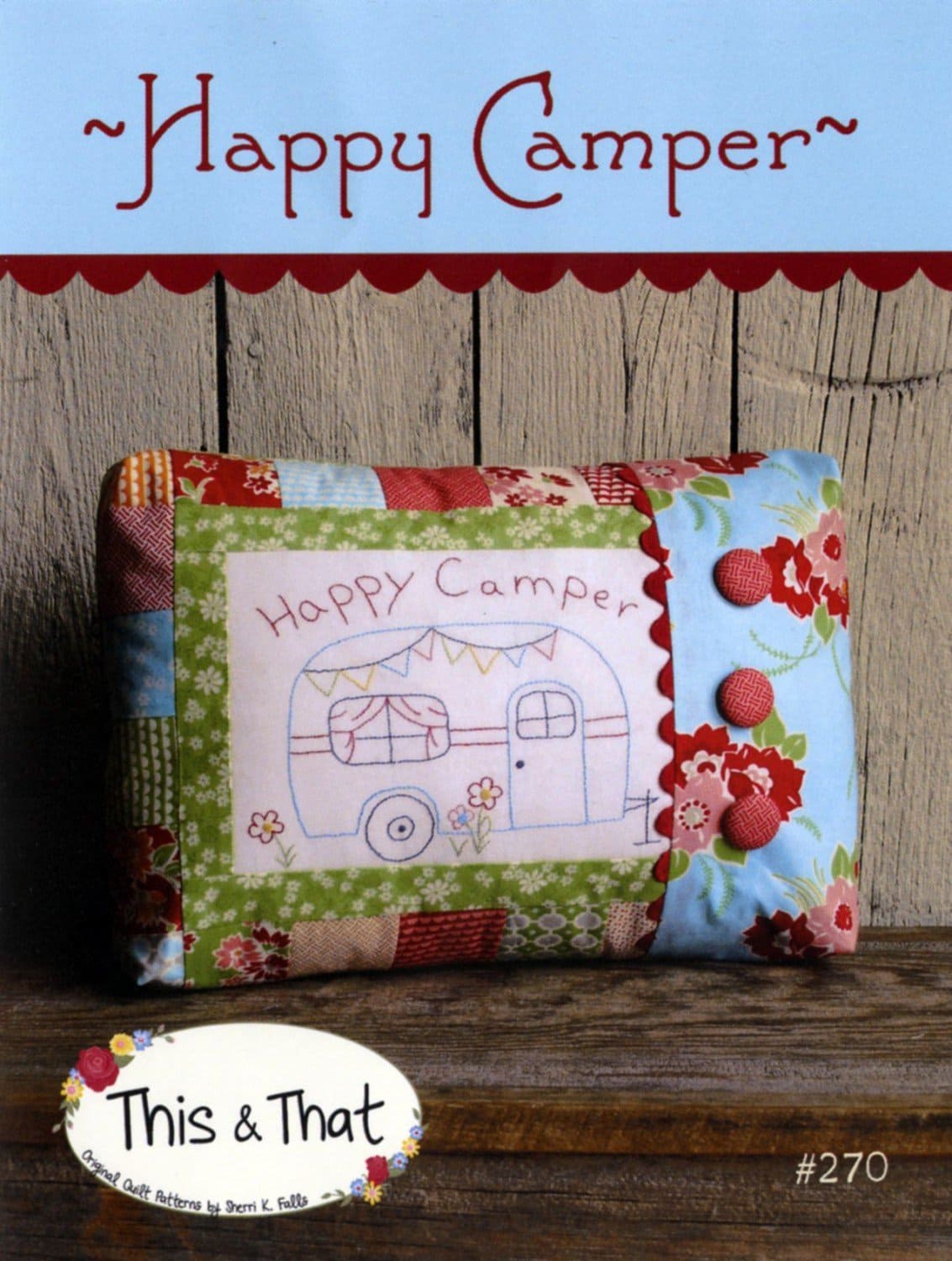 Happy Camper - Mini pattern - Embroidery Pillow - by Sherri Falls for This & That - 12" x 16" pillow