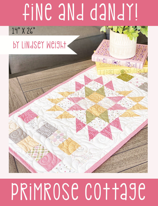 Fine and Dandy by Lindsey Weight of Primrose Cottage Quilts - Table Topper PDF Pattern