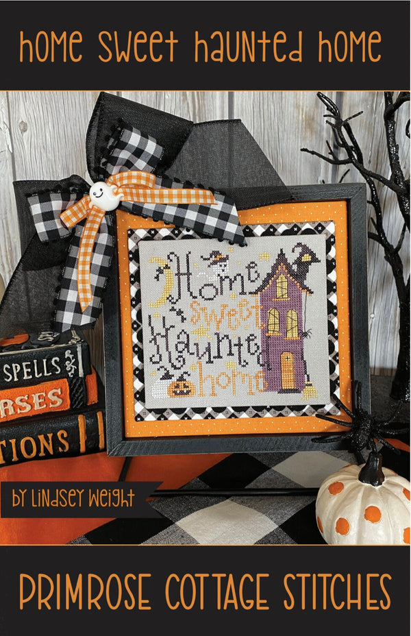 Home Sweet Haunted Home Cross Stitch by Lindsey Weight of Primrose Cottage Stitches - PDF Pattern