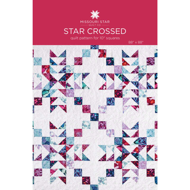 Star Crossed Quilt Pattern by Missouri Star by Missouri Star Quilt Co.